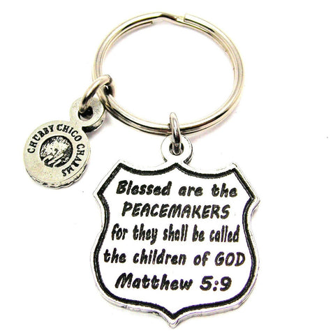 Blessed Are The Peacemakers For They Shall Be Called The Children Of God Matthew 5:9 Key Chain