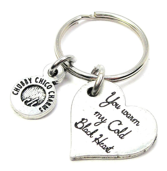 You Warm My Cold Black Heart Key Chain