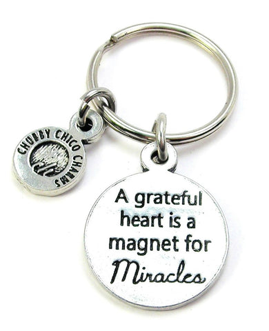 A Grateful Heart Is A Magnet For Miracles Key Chain