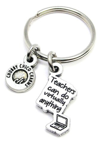 Teachers Can Do Virtually Anything Key Chain