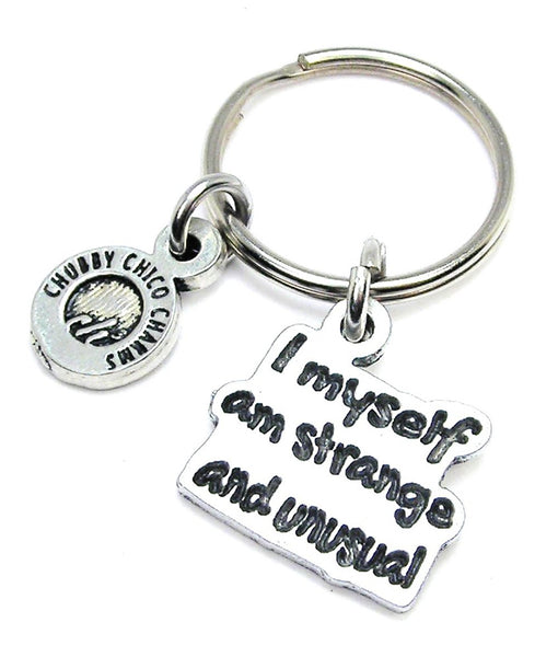 I Myself Am Strange And Unusual Key Chain