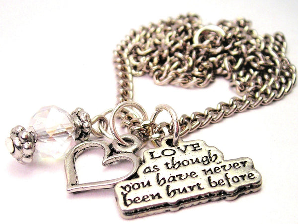 Love As Though You Never Been Hurt Before Heart And Crystal Necklace