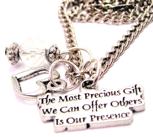 The Most Precious Gift We Can Offer Others Is Our Presence Necklace with Small Heart