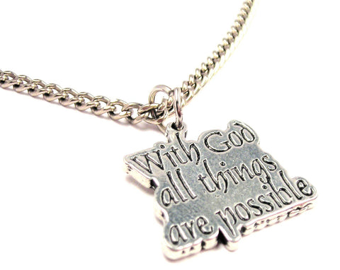 With God All Things Are Possible Single Charm Necklace