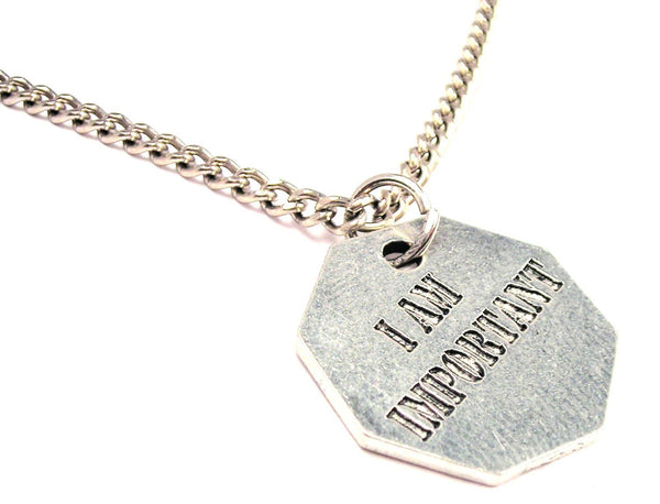 I Am Important Single Charm Necklace