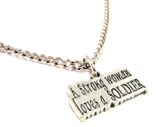 A Strong Woman Loves A Soldier Single Charm Necklace