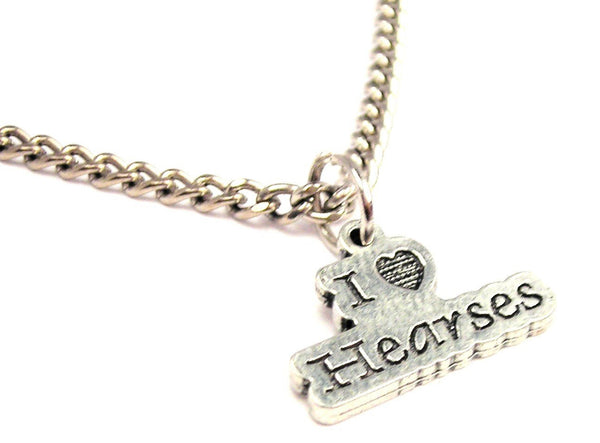 I Love Hearses Single Charm Necklace