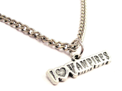 I Love Vampires Single Charm Necklace