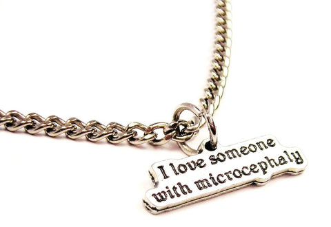 I Love Someone With Microcephaly Single Charm Necklace