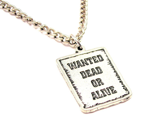 Wanted Dead Or Alive Single Charm Necklace