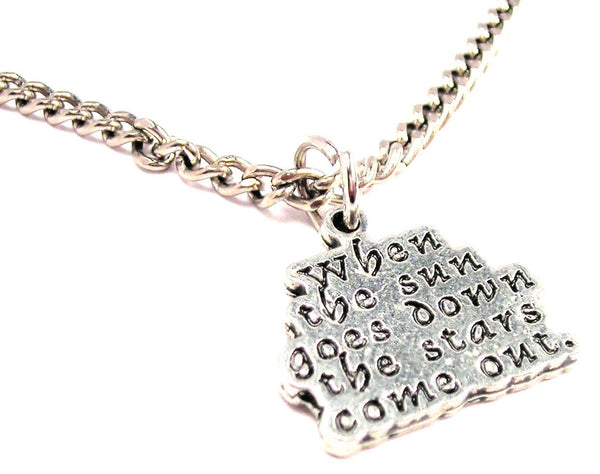 When The Sun Goes Down The Stars Come Out Single Charm Necklace