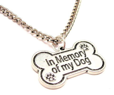 In Memory Of My Dog Single Charm Necklace