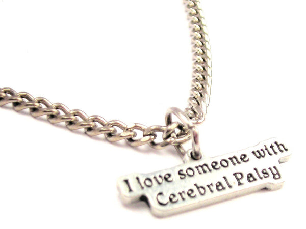 I Love Someone With Cerebral Palsy Single Charm Necklace