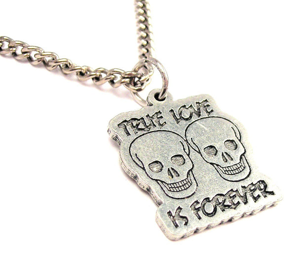 True Love Is Forever Skulls Single Charm Necklace