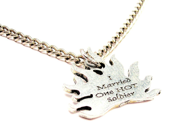 I Married One Hot Soldier Single Charm Necklace