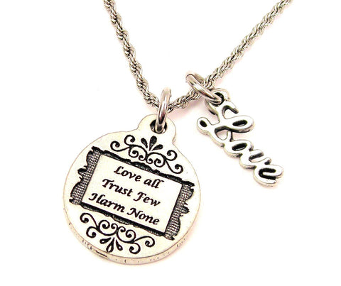 Love All Trust Few Harm None 20" Chain Necklace With Cursive Love Accent