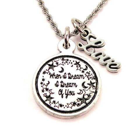 When I Dream I Dream Of You 20" Chain Necklace With Cursive Love Accent