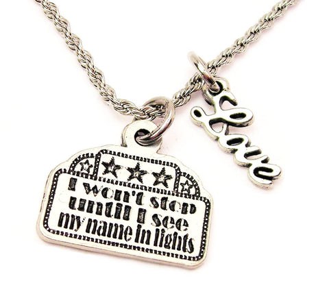 I Won't Stop Until I See My Name In Lights 20" Chain Necklace With Cursive Love Accent