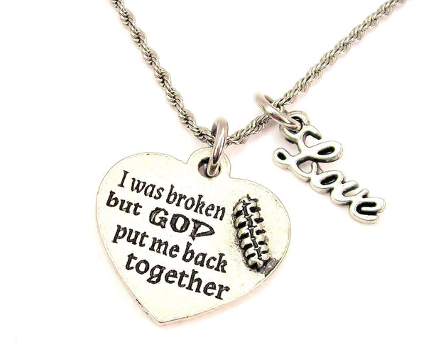 I Was Broken But God Put Me Back Together 20" Chain Necklace With Cursive Love Accent