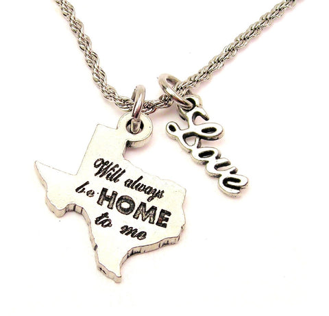 Texas Will Always Be Home To Me 20" Chain Necklace With Cursive Love Accent