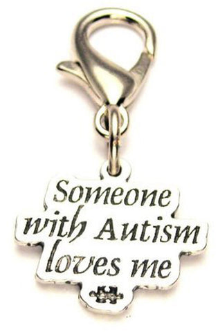 Someone With Autism Loves Me Zipper Pull