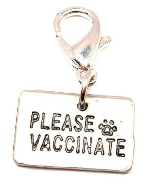 Please Vaccinate With A Paw Print Zipper Pull