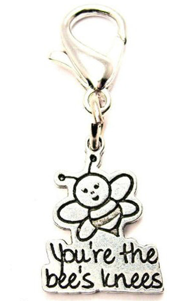 You're The Bees Knees Zipper Pull