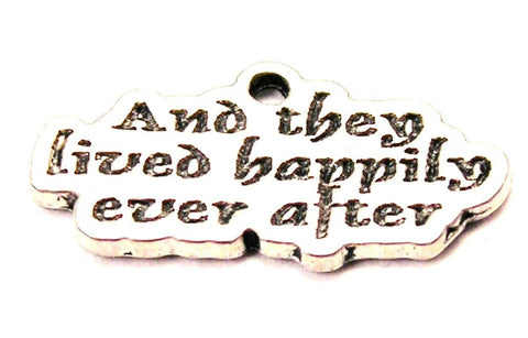 And They Lived Happily Ever After Genuine American Pewter Charm