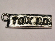 Toxic Genuine American Pewter Charm