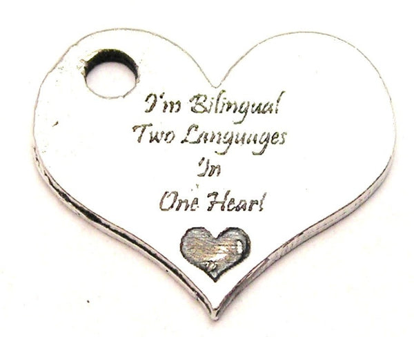 I'm Bilingual Two Languages In One Heart Genuine American Pewter Charm