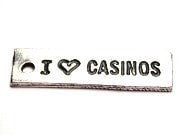 I Love Casinos Genuine American Pewter Charm