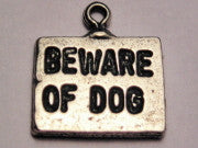 Sign Beware Of Dog Genuine American Pewter Charm