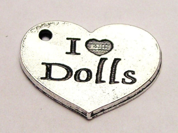 I Love Dolls Heart Genuine American Pewter Charm