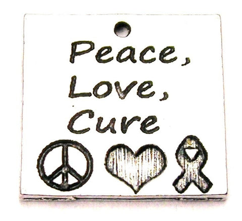 Peace Love Cure Genuine American Pewter Charm