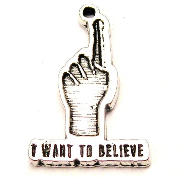 I Want To Believe Genuine American Pewter Charm