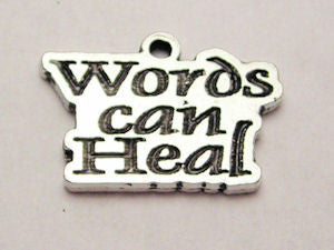 Words Can Heal Genuine American Pewter Charm