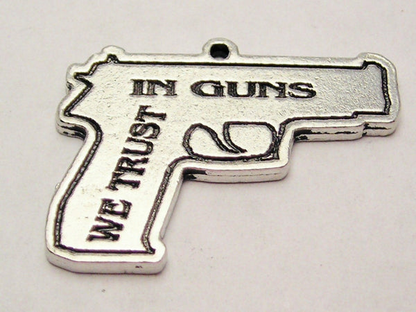 In Guns We Trust Gun Genuine American Pewter Charm