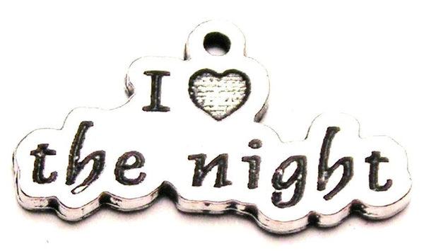 I Love The Night Genuine American Pewter Charm