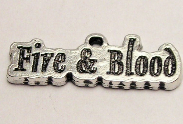 Fire & Blood Genuine American Pewter Charm