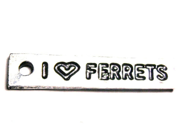 I Love Ferrets Genuine American Pewter Charm