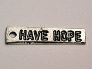 Have Hope Genuine American Pewter Charm