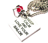 Keep Calm And Love Your Sailor Necklace with Small Heart