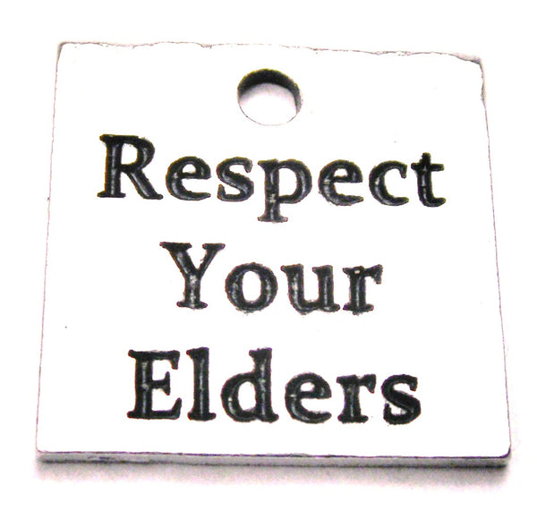 Respect Your Elders Genuine American Pewter Charm