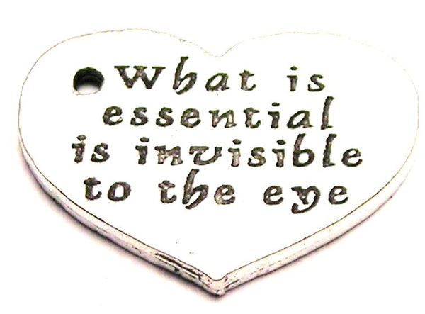 What Is Essential Is Invisible To The Eye Genuine American Pewter Charm