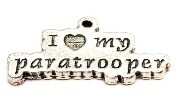 I Love My Paratrooper Genuine American Pewter Charm