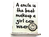 A Smile Is The Best Makeup A Girl Can Wear Determined Desk Decor