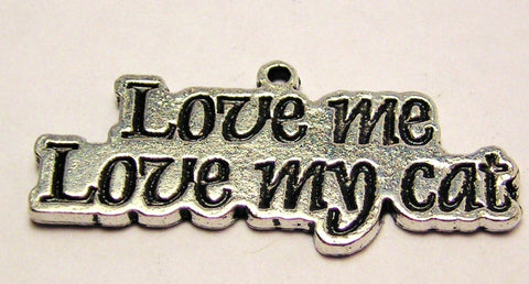 Love Me Love My Cat Genuine American Pewter Charm