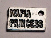 Mafia Princess Genuine American Pewter Charm