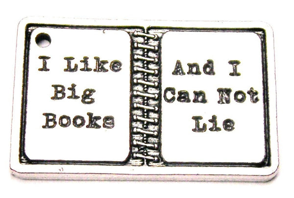 I Like Big Books And I Can Not Lie Genuine American Pewter Charm