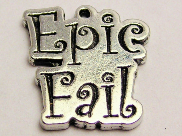 Epic Fail Genuine American Pewter Charm